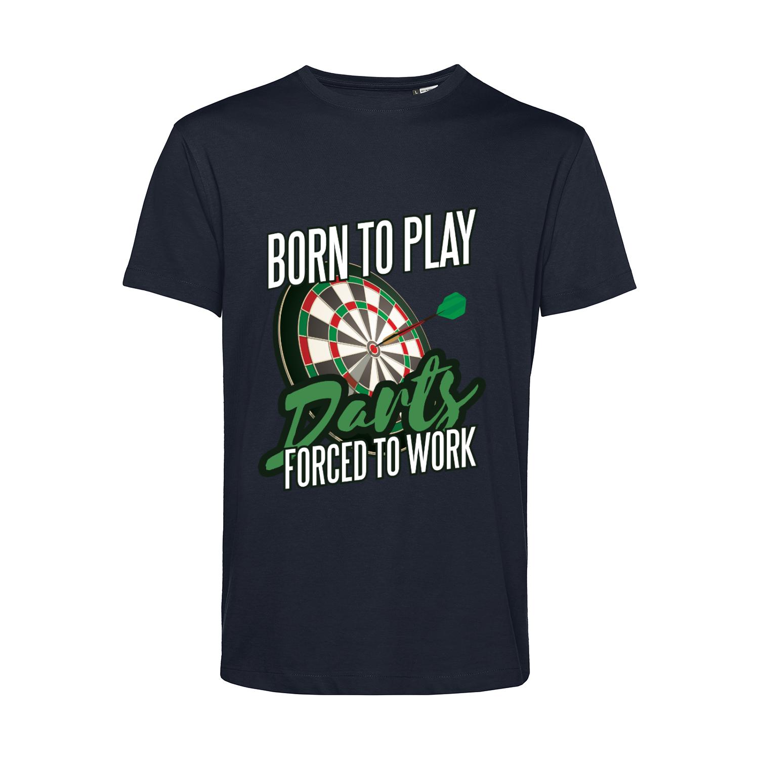 Nachhaltiges T-Shirt Herren Born to Play Darts Force to Work