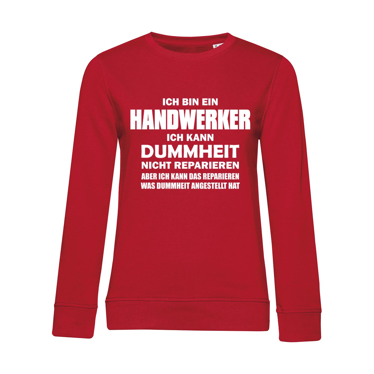 Nachhaltiges Sweatshirt Damen Handwerker - Ich kann Dummheit nicht reparieren