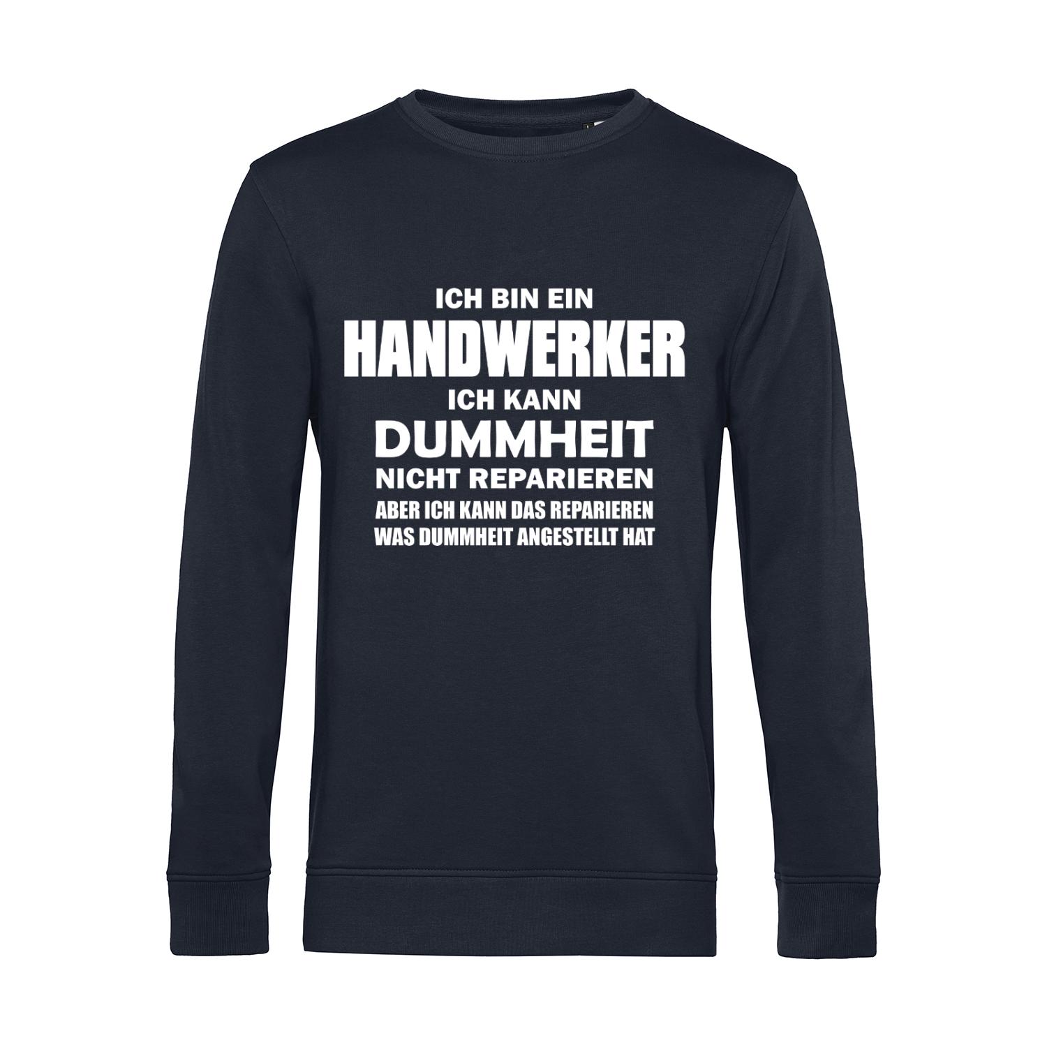 Nachhaltiges Sweatshirt Herren Handwerker - Ich kann Dummheit nicht reparieren