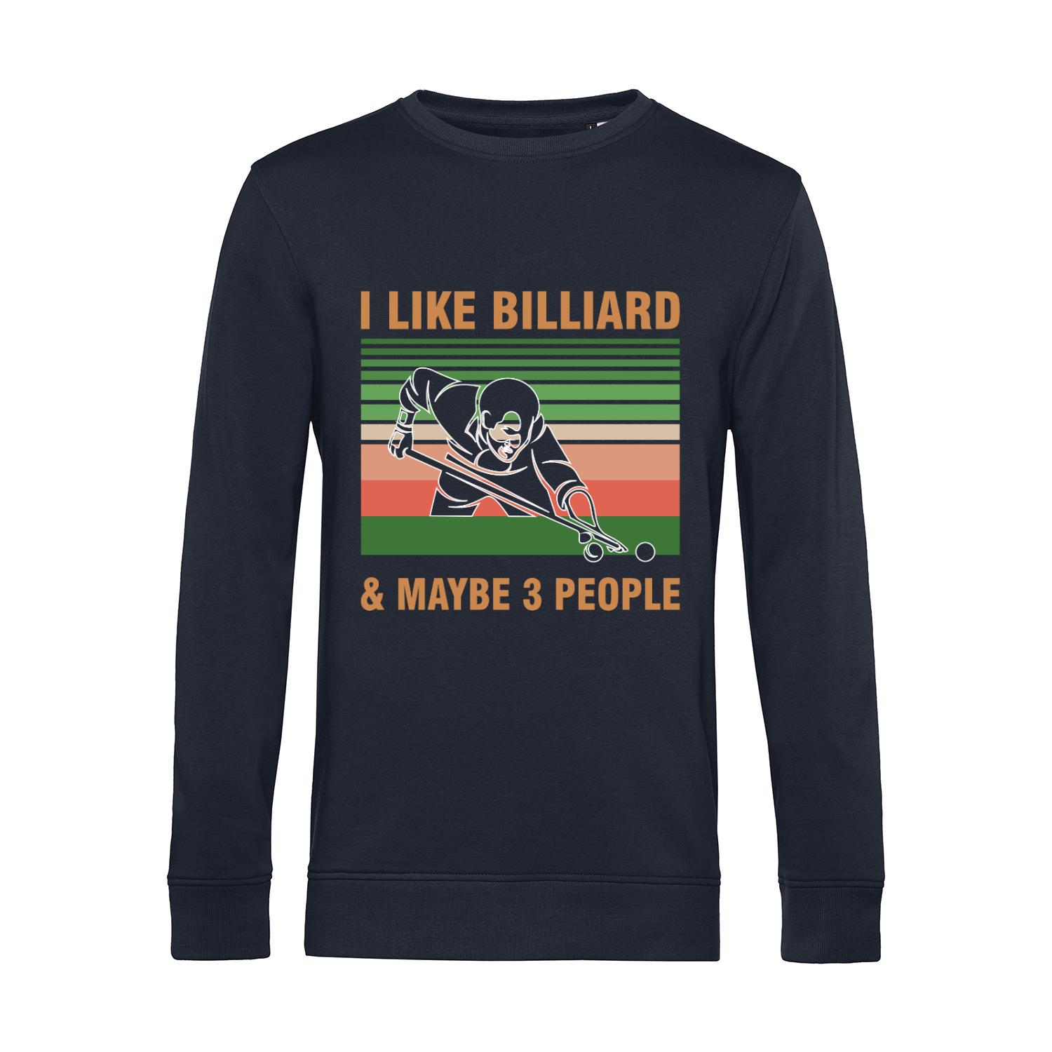 Nachhaltiges Sweatshirt Herren Billard I like Billiard and maybe 3 People