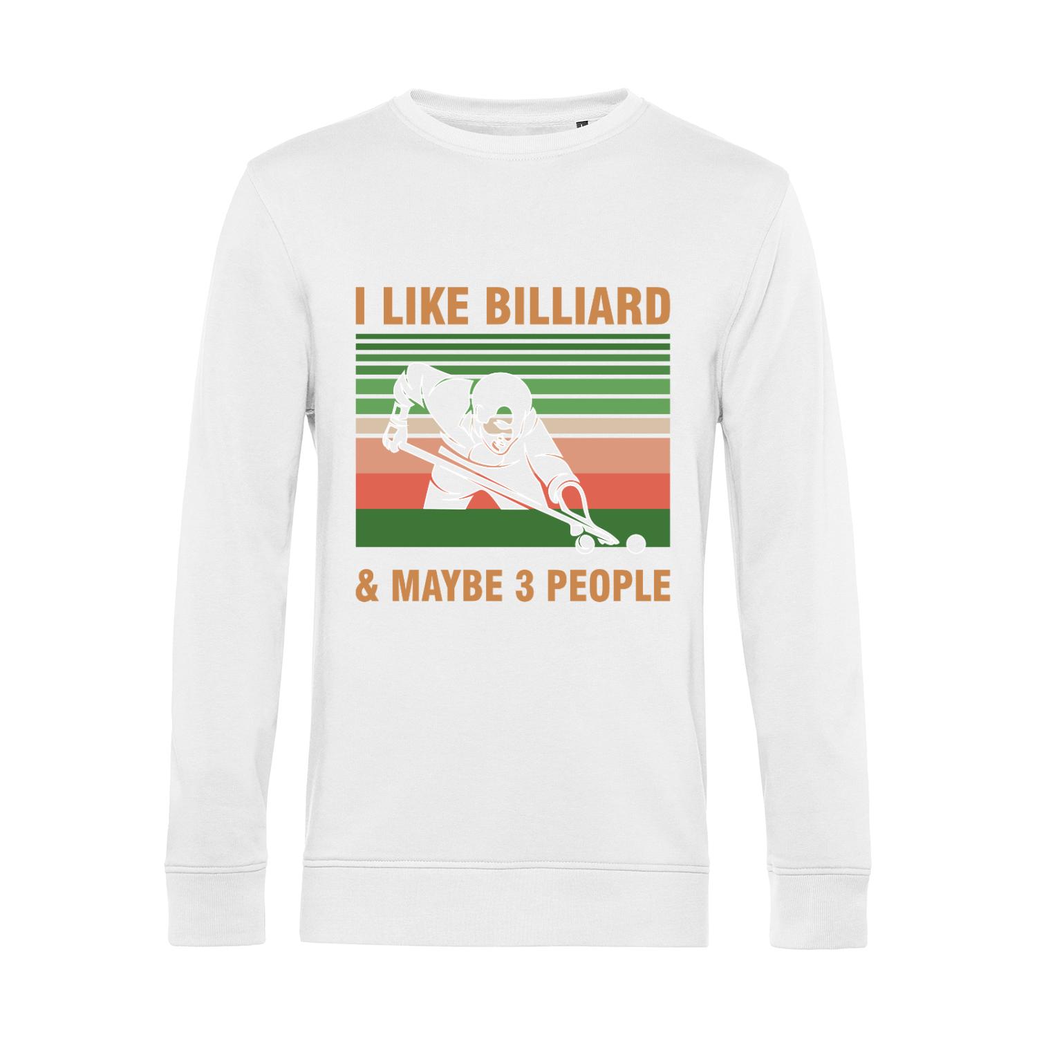Nachhaltiges Sweatshirt Herren Billard I like Billiard and maybe 3 People