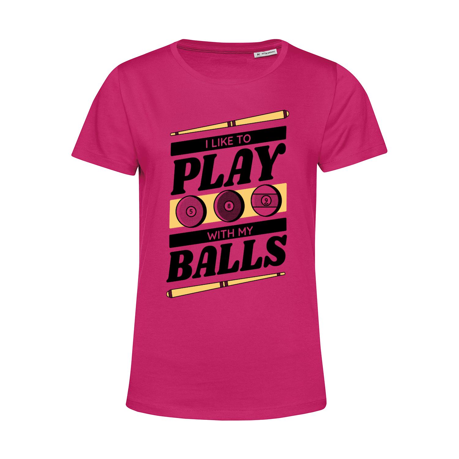 Nachhaltiges T-Shirt Damen Billard - I like to play with my balls