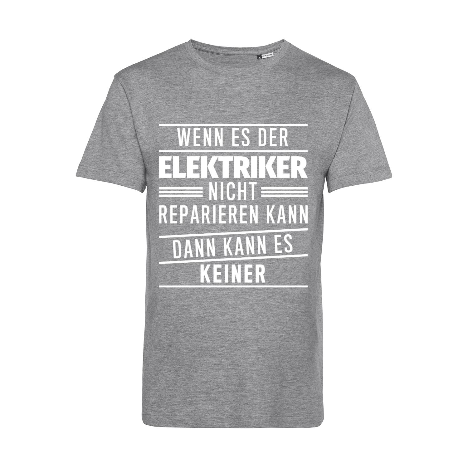 Nachhaltiges T-Shirt Herren Elektriker - Wenn es der Elektriker nicht reparieren kann