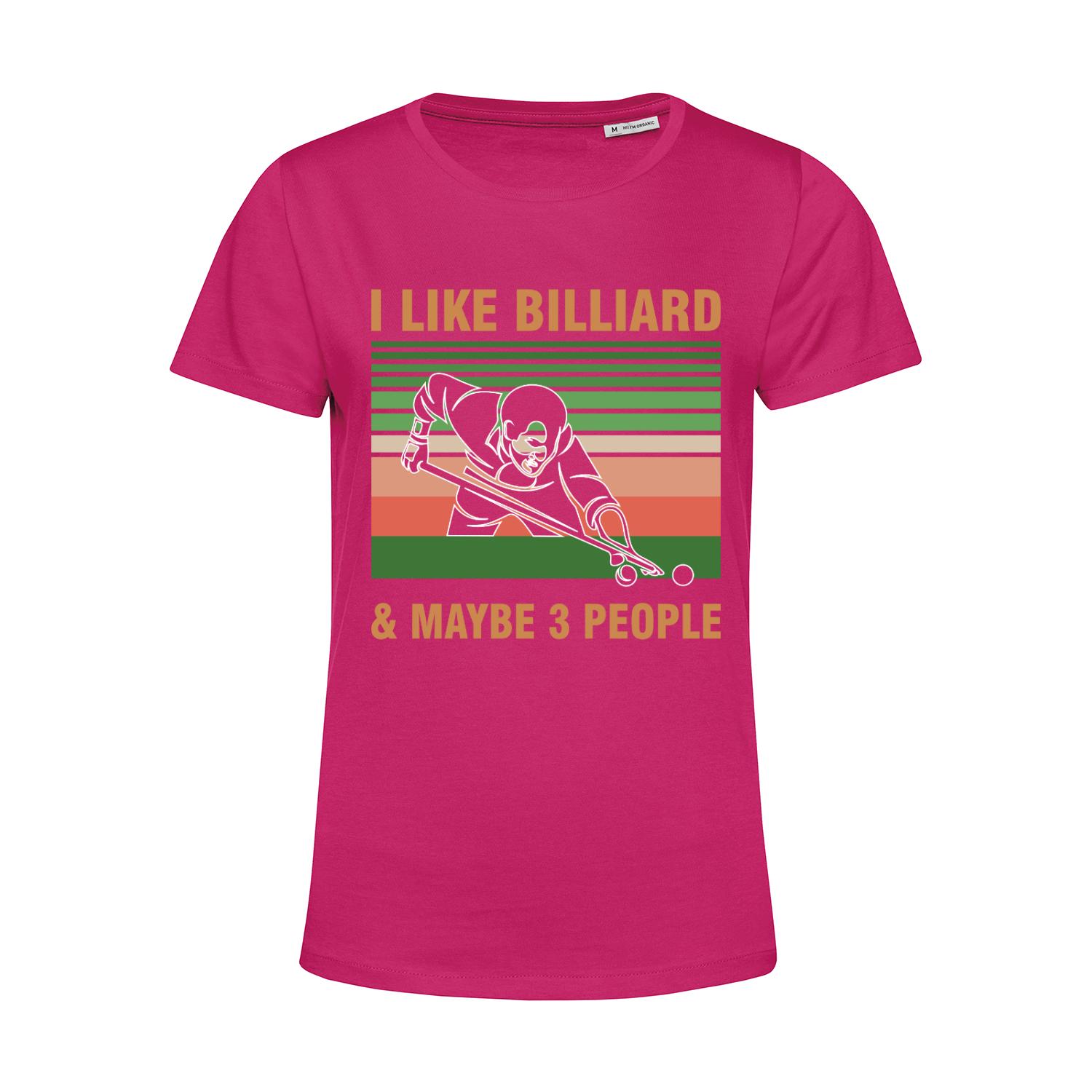 Nachhaltiges T-Shirt Damen Billard I like Billiard and maybe 3 People