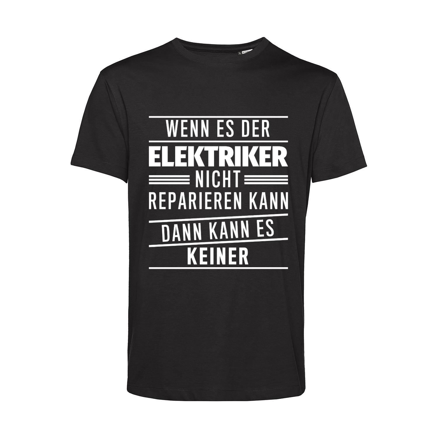 Nachhaltiges T-Shirt Herren Elektriker - Wenn es der Elektriker nicht reparieren kann