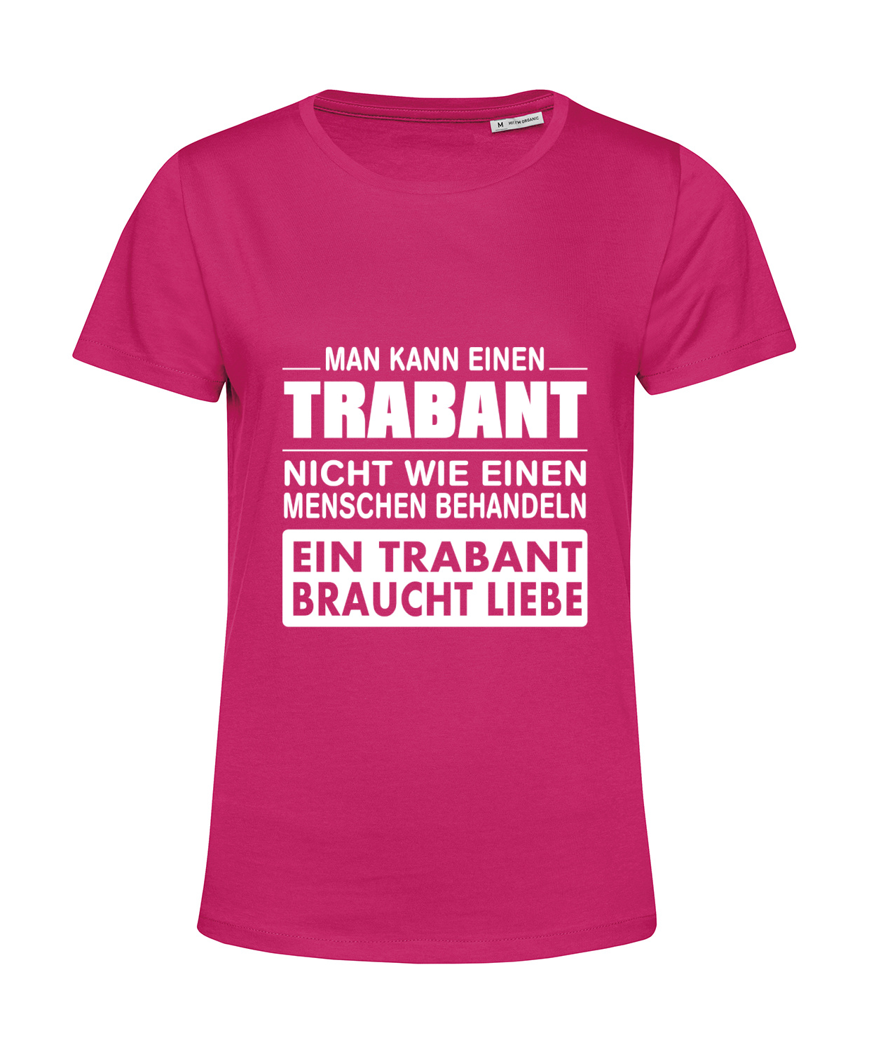 Nachhaltiges T-Shirt Damen Trabi - Ein Trabant braucht Liebe
