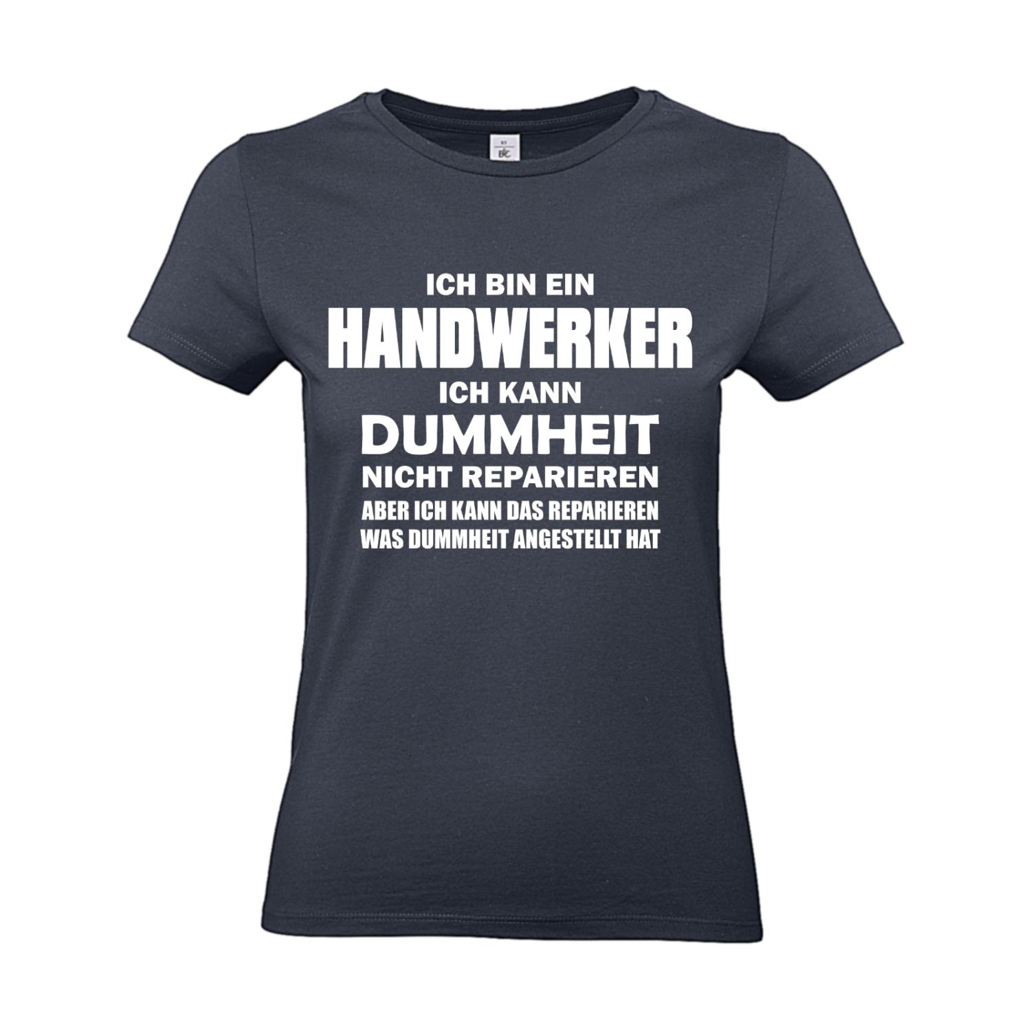 T-Shirt Damen Handwerker - Ich kann Dummheit nicht reparieren
