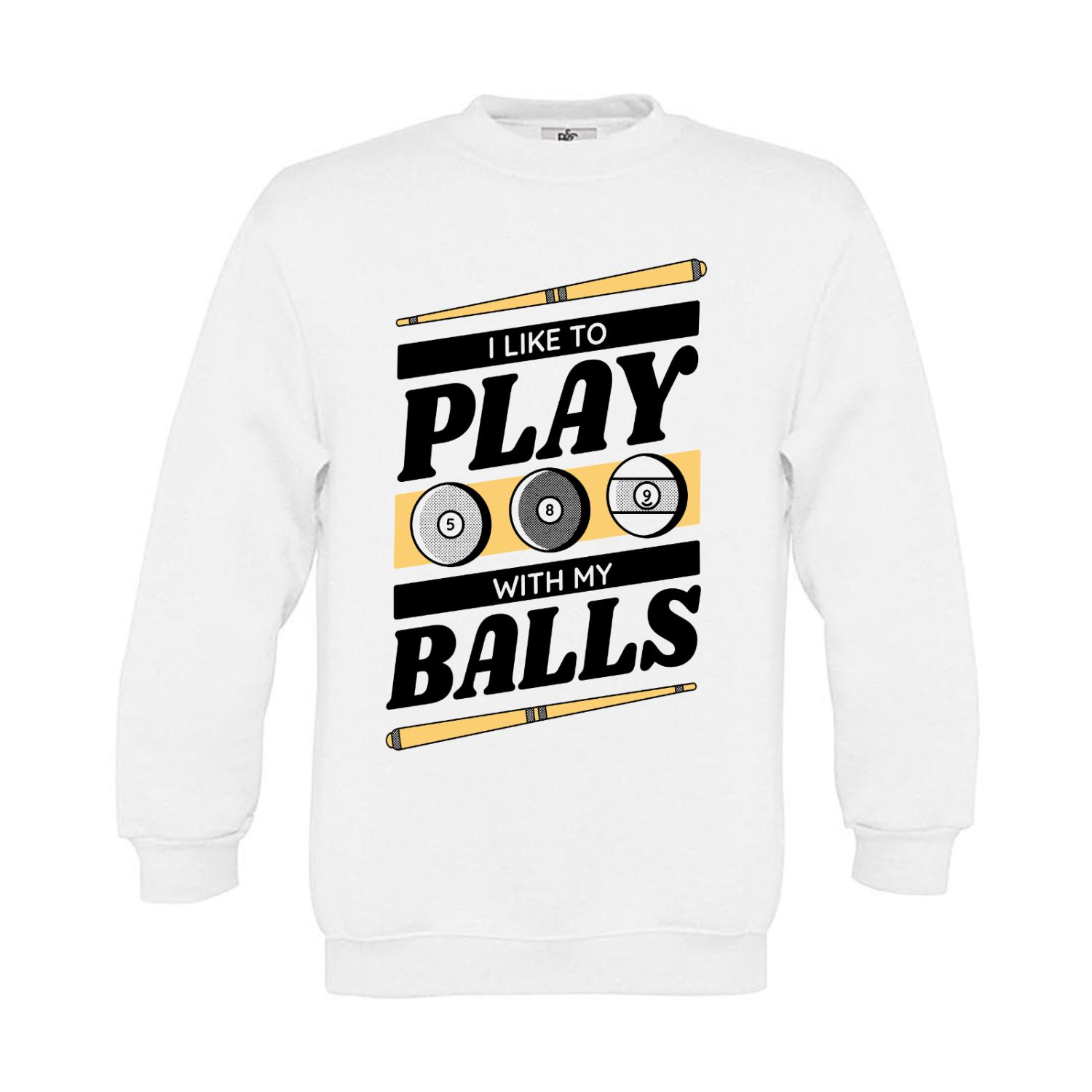 Sweatshirt Kinder Billard - I like to play with my balls