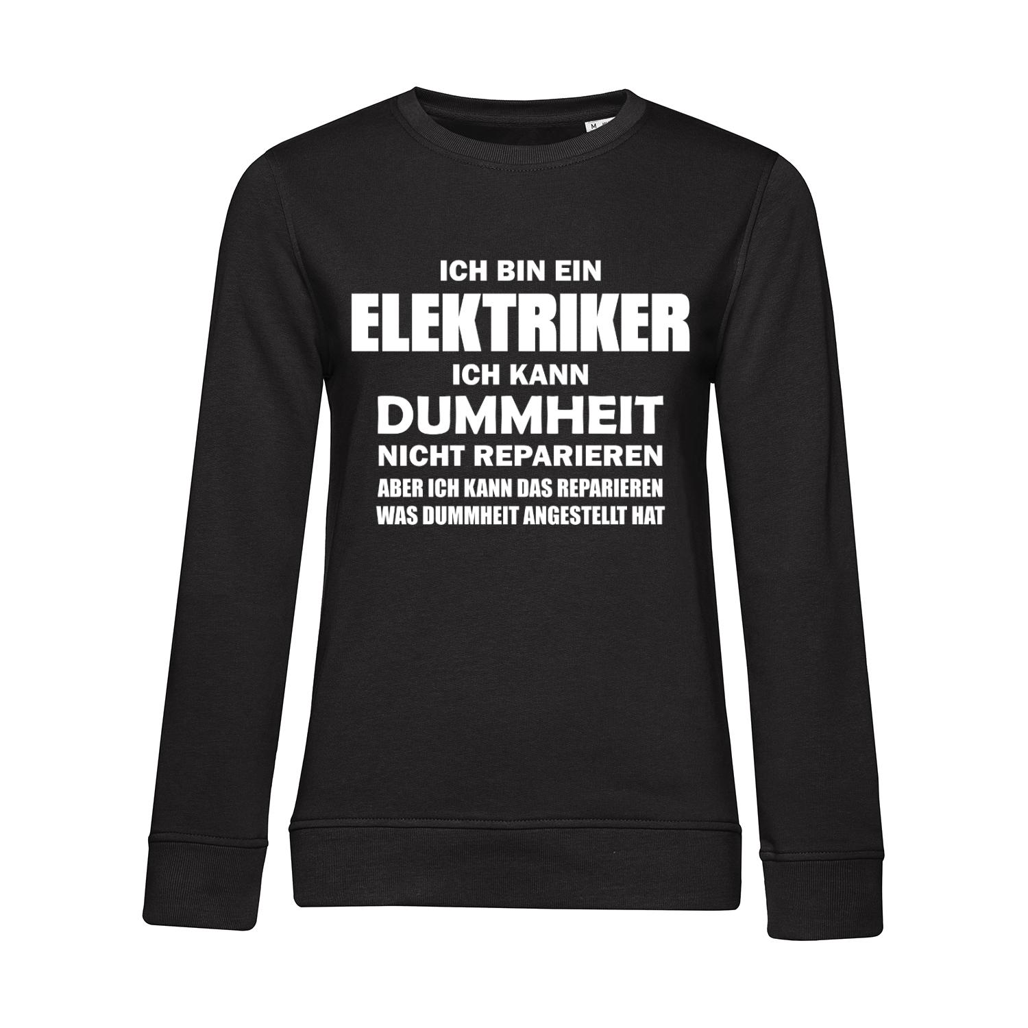 Nachhaltiges Sweatshirt Damen Elektriker - Ich kann Dummheit nicht reparieren