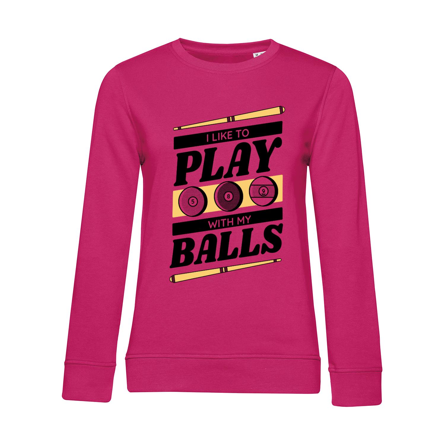 Nachhaltiges Sweatshirt Damen Billard - I like to play with my balls